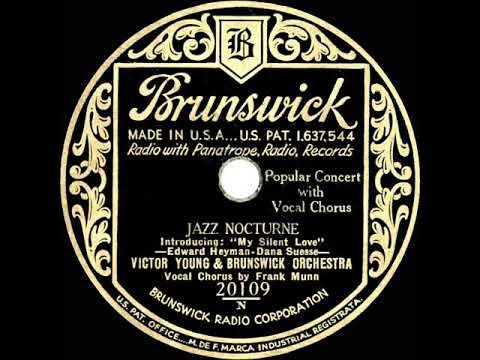 1932 Victor Young - Jazz Nocturne (intro: My Silent Love) (Frank Munn, vocal)