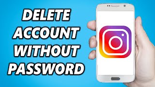 How to Delete Instagram Account Without Password 2024!