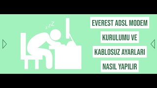 Everest Adsl Modem Kurulumu ve Kablosuz Ayarları nasıl yapılır, Kablosuz şifre değiştirme
