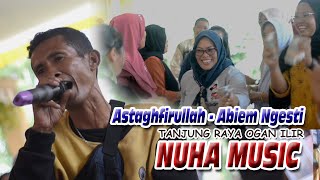 Download lagu ASTAGHFIRULLAH ABIEM NGESTI - NUHA MUSIC TANJUNG RAYA OGAN ILIR - BINTANG TV mp3 Download lagu ASTAGHFIRULLAH ABIEM NGESTI - NUHA MUSIC TANJUNG RAYA OGAN ILIR - BINTANG TV mp3