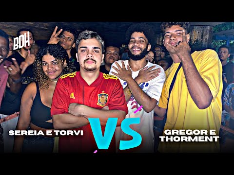 (PEGOU FOGO 🔥) SEREIA E TORVI X THORMENT E GREGOR - SEMI FINAL - BDH189