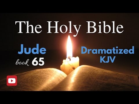 Book 65 - Jude - The Holy Bible - KJV Dramatized Audio