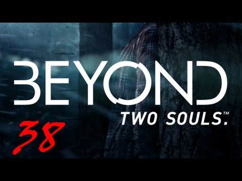 Beyond Two Souls Walkthrough Part 38 BEYOND ENDINGS Let's Play No Commentary 1080p True HD Gameplay