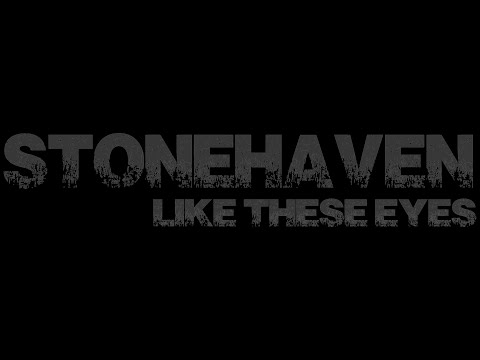 Stonehaven - Like these Eyes