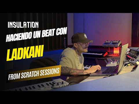 Ladkani haciendo un ritmo desde 0 | From Scratch Sessions