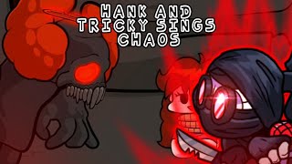 FNF Chaos But Hank and Tricky Sing it | Vs Sonic.exe Friday Night Funkin&#39; Mod