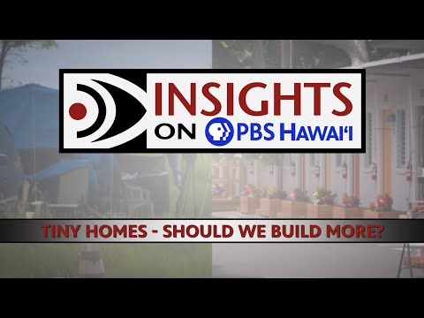 Tiny Homes: Should We Build More? | INSIGHTS ON PBS HAWAIʻI