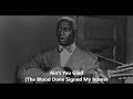 Leadbelly-Ain't You Glad (The Blood Done Signed My Name)