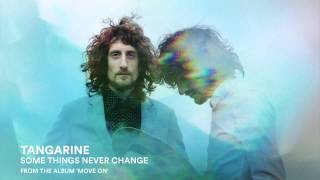 Tangarine - Some Things Never Change
