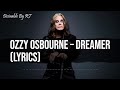 OZZY OSBOURNE - Dreamer (Lyrics)