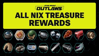 All Nix Treasure REWARDS - Star Wars Outlaws