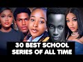 30 Nigerian School Series You Might Have Missed