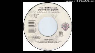 Southern Pacific &amp; Carlene Carter  - Time&#39;s Up