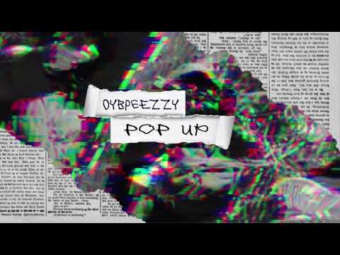 oybpeezzy  “ Pop Up “ || OFFICIAL AUDIO ||