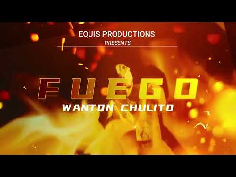 Wanton Chulito - Fuego [ Official Video]