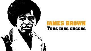 James Brown - Tous mes succes (Full Album / Album complet)