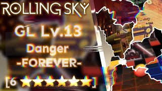 Rolling Sky Edit - GL Lv.13 “Danger -FOREVER-“ (NEWEST 6 STAR EDIT), Through Danger Engines…