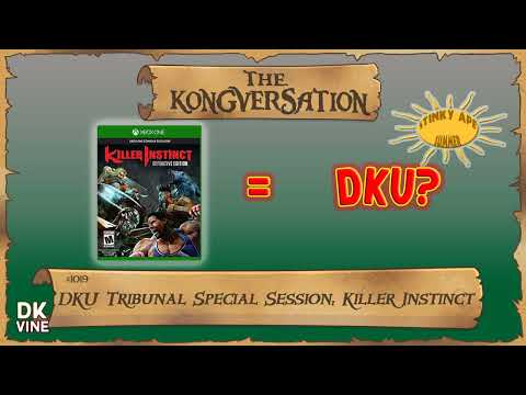 The Kongversation 1019 - DKU Tribunal Special Session: Killer Instinct