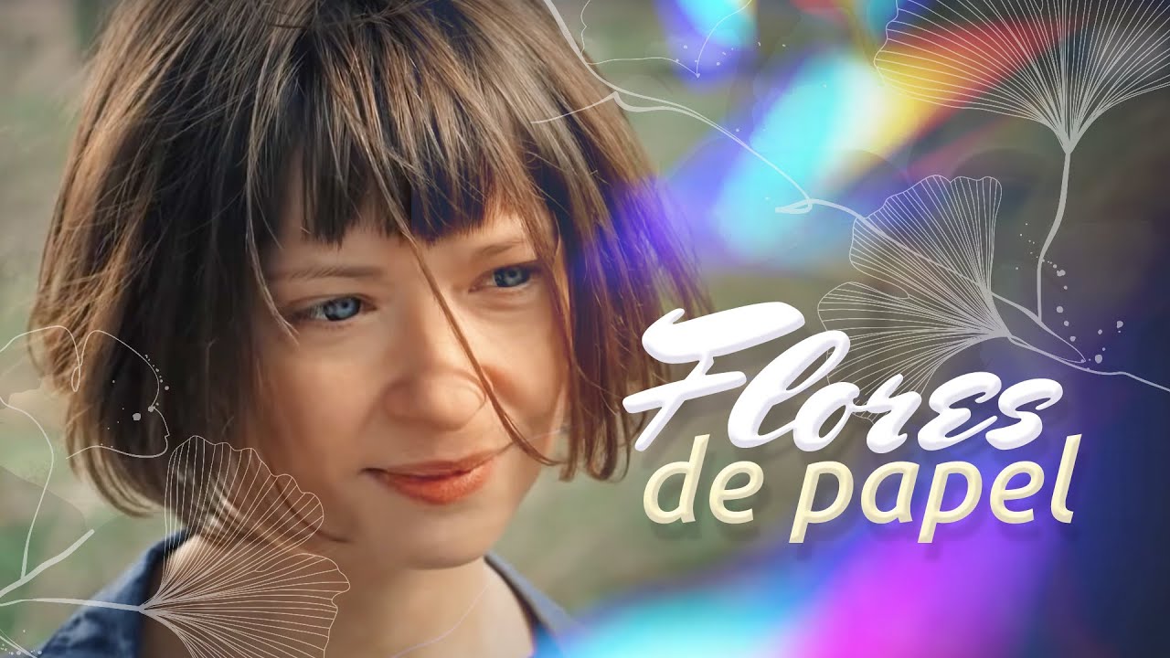 Flores de papel | Filme romântico