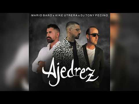 Ajedrez - Mario Baro feat Kike Utrera, Dj Tony Pecino