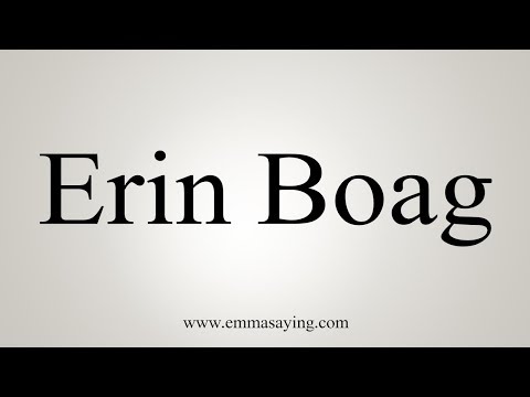 How To Pronounce Erin Boag