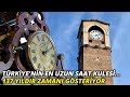 Türkiye'nin en uzun saat kulesi... 137 yıldır zamanı gösteriyor