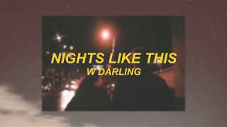 nights like this - w darling // LYRICS VIDEO