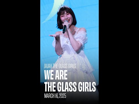 [Fancam] Jajah The Glass Girls | We Are The Glass Girls | 16032025