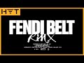 AE OP CA H FT BDK NIP FENDI BELT REMIX