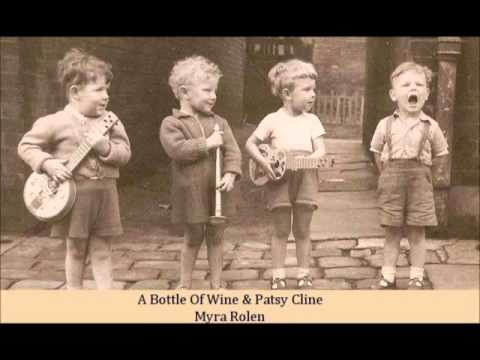 A Bottle Of Wine & Patsy Cline   Myra Rolen