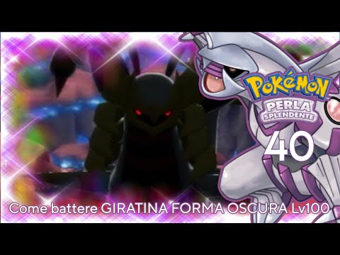 How to Beat Dark Form Giratina LVL100 - Pokémon Shining Pearl ITA - Episode 40