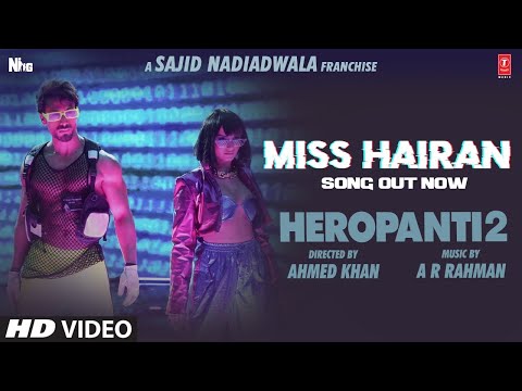 Miss Hairan Song: HEROPANTI 2 | Tiger Tara
