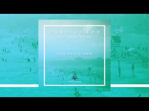 Dantiez & KPD - Bad Decisions feat. LaRae Starr (Original Mix)
