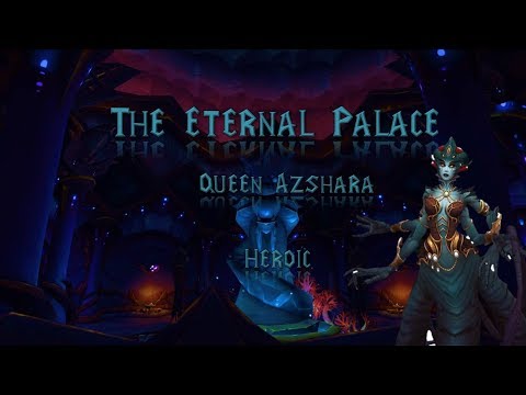 The Eternal Palace, Queen Azshara Heroic
