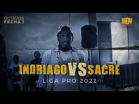 SACRE 💥 INDRIAGO | Octavos Fecha 1 [Liga Pro MDV] - Maestros Del Verso