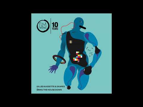 Killed Kassette, Skapes - Bring the House Down (Original Mix)