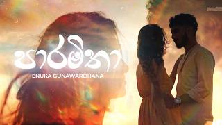 Download lagu Enuka Gunawardhana -  Paramitha [පාරමිතා] mp3