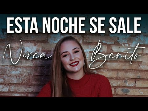 Nerea Benito - Esta noche se sale (Videoclip Oficial)