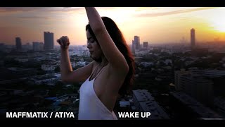 Maffmatix - Wake Up ft. Atiya (Official Music Video)