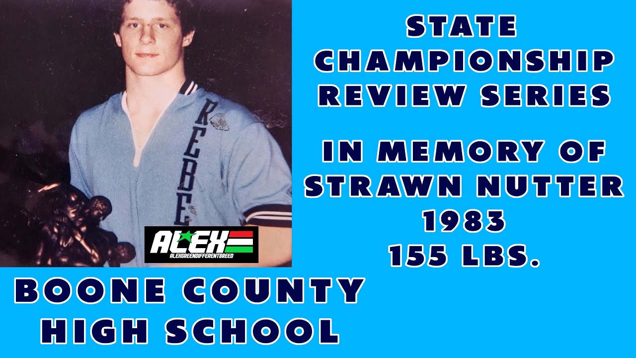 State Wrestling Championship Match review - In Memory of Strawn Nutter (Boone Co. HS; 1983 155 lbs.)