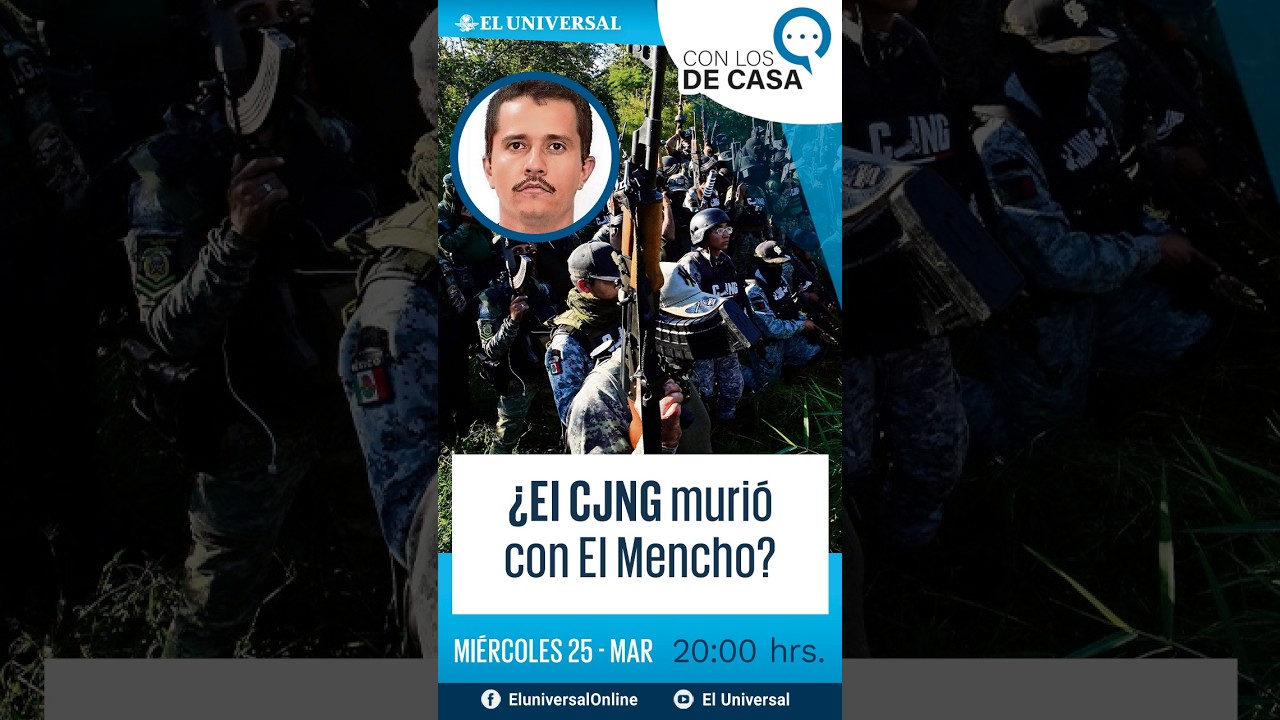 ¿El CJNG murió con El Mencho? | #ENVIVO