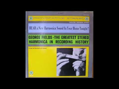 George Fields - The Greatest Stereo Harmonica in Recording Histrory LP