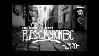 EL ESKUADRON EBC - LOS 30 (AUDIO)