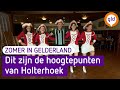 Zomer in Gelderland - Dit zijn de hoogtepunten van Holterhoek