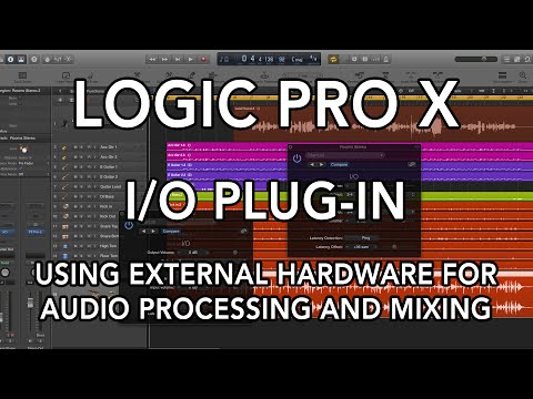 Logic Pro X - I/O Plug-in - Using External Hardware for Audio Processing and Mixing