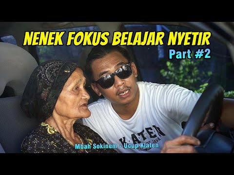 🔴 SIMBAH BELAJAR NYETIR - PART 2 | Mbah Sokinem