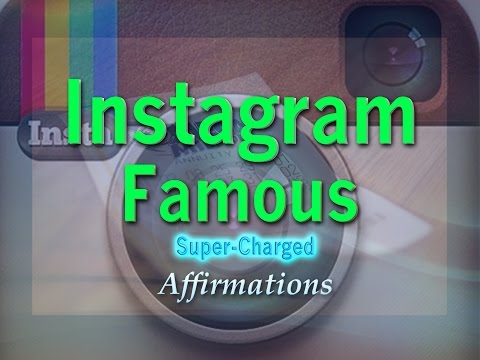Instagram Famous - Instagram Celebrity Sensation - Super Charged Affirmations