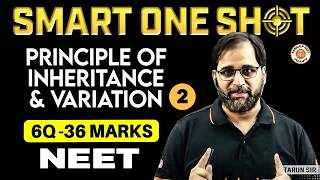 PRINCIPLES OF INHERITANCE AND VARIATION CLASS 12 SMART ONE SHOT | NEET 2025 REVISION | BY TARUN SIR