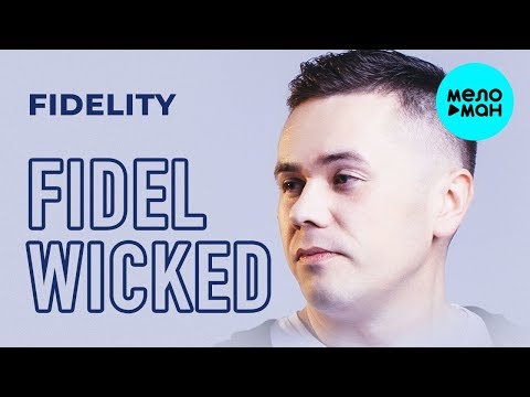 Fidel Wicked - Fidelity (Single 2019)