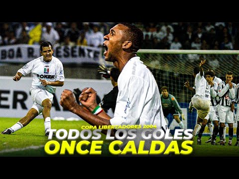 TODOS LOS GOLES DEL ONCE CALDAS EN LA COPA LIBERTADORES 2004